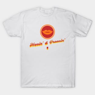 Movin' & Groovin' T-Shirt